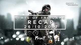 The Division: SOTG Recap [26/10/2017] - PTS Closing, Rogue 2.0 & Classified Gear!