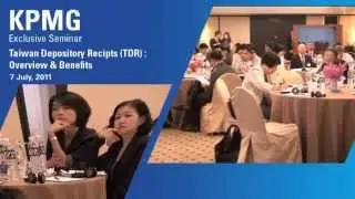 KPMG Executive Seminar Taiwan Depositary Receipts (TDR) - Overview and Benefits.mp4