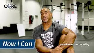 Now I Can: Anthony's Story at The CORE Institute