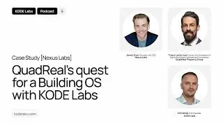 QuadReal's quest for a Building OS with KODE Labs [NexusLabs]