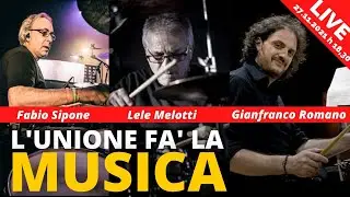 L' unione f&agrave; la Musica - Live con Lele Melotti, Gianfranco Romano, Fabio Sipone