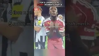 Top 5 LIVERPOOL FC Funny Moments Pt8 😂 #football #funny #top5 #liverpool #lfc  #viral #shorts #fyp