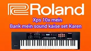 Roland XPS 10x Bank me sound set kese kare | Nayak music |