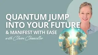 Jump Into Your Future & Manifest with Ease