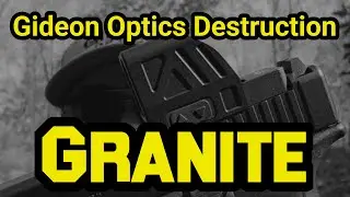 Granite by Gideon Optics : Durability Testing and Features