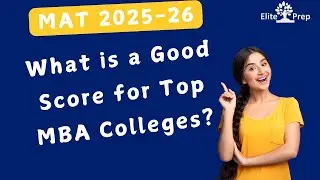 MAT 2025&ndash;26: What Is a Good Score for Top MBA Colleges? MAT Composite Score & Percentile Explained