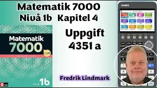 Niv&aring; 1b Uppgift 4351 a Matematik 7000