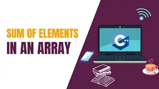 C++: Calculating the Sum of Elements in an Array | #7 | English