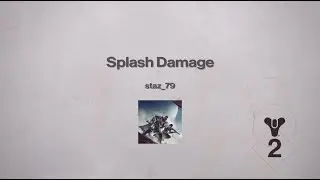 Splash Damage &middot; Triumph Showcase &middot; Destiny 2