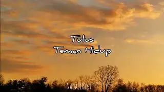 Tulus - Teman Hidup (Lirik)