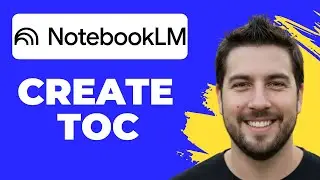 How To Generate A Table Of Contents In NotebookLM (Quick Guide)