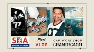SBA | Vlog 1 | Car Workshop | Chandigarh | Call 9875983427