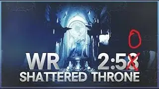 Shattered Throne Speedrun PB [2:50]