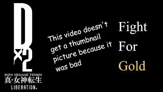 SMT Dx2 Fight For Gold: There is Only One Fight in This Video