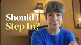 When Should Parents Get Involved in the Lives of Adult Children - and When Should They Step Back?