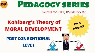 Post Conventional Level | Kohlberg's moral development part 3 | for CTET, KVS, DSSSB etc