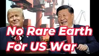 China's Rare Earth Stranglehold Cripples US & Israeli War Machine