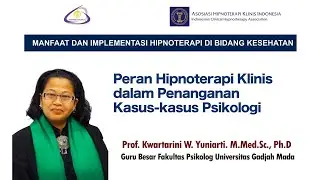 Peran Hipnoterapi Klinis dalam Penanganan Kasus-kasus Psikologi