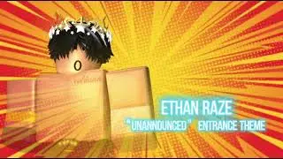 Ethan Raze 2023 Theme &ldquo;Unannounced&rdquo; | LEXW Music