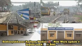 Bodinayakkanur Railway Station 🚂 - New Work update # Digital clock 🕐@ Bodi
