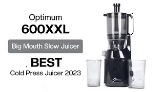 Best Cold Press Juicer 2025 I Optimum 600XXL Big Mouth Slow Juicer!