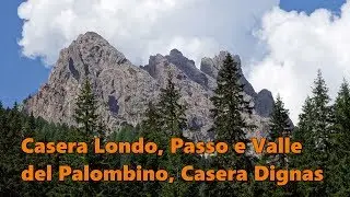 Casera Londo, Passo Palombino, Valle del Palombino, Casera Dignas