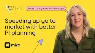 How I Run PI Planning in Miro &mdash; Becky Juda