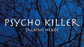 PSYCHO KILLER - Talking Heads (lyrics & 和訳）トーキングヘッズ「サイコキラー」1977年
