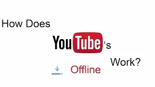 How does YouTube's 'offline' feature work?