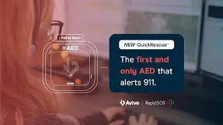 Avive&rsquo;s QuickRescue&trade; - The First and Only AED that Alerts 911
