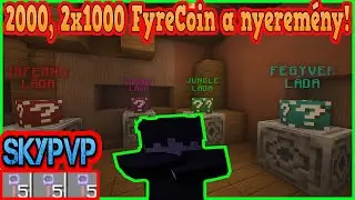 2x1000 FyreCoin a Nyeremény!🎁💸 (VÉGE!) + 3x15 Kulcsot nyítottam!☘ | FyreMC - SkyPvP