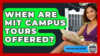 When Are MIT Campus Tours Offered? - Everything About Boston