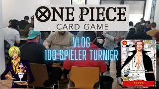 One Piece Kartenspiel: 100 Spieler Turnier Vlog #RoadToPiratKing Vol.2: Das erste gr&ouml;&szlig;ere Turnier.