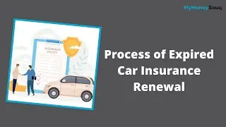 Process of Expired Car Insurance Renewal in UAE