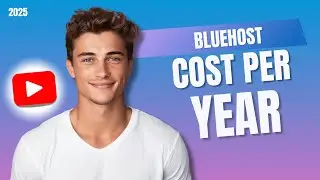 Bluehost Cost Per Year EXPLAINED &ndash; The Truth About Pricing & Hidden Fees!