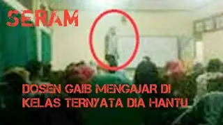 dosen gaib mengajar di kelas aku ternyata hantu || chat history horror