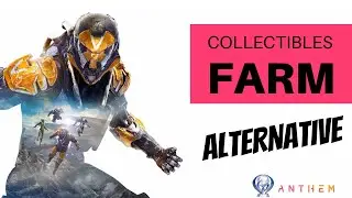 Anthem Arcanist collectible farming (best spot)