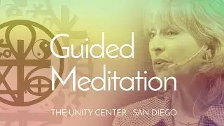 San Diego Guided Meditation | The Unity Center