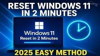 Reset Windows 11 in 2 Minutes | 2025 Easy Method