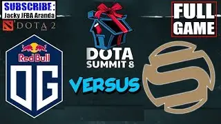 OG VS Sacred FULL GAME - DOTA SUMMIT 2017 Dota 2 ORIGINAL Live Stream PS Subscribe