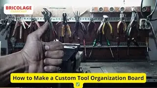 How to Make a Custom Tool Organization Board
