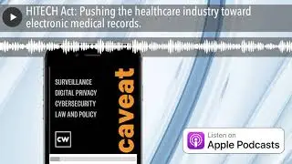 HITECH Act: Pushing the healthcare industry toward electronic medical records.