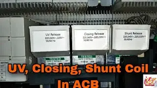 How  Under Voltage Coil | Closing Coil | Shunt Coli working in EDO type ACB