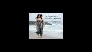 Psychic Twins 2013-2014 Predictions