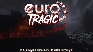 EuroTragic 2021 Trailer - EuroMagic