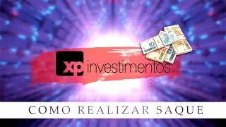 COMO FAZER SAQUE NA XP INVESTIMENTOS