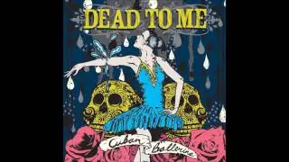 Dead To Me - Cuban Ballerina (Full Album - 2006)