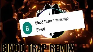 BINOD TRAP REMIX