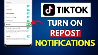 How to Turn on Repost Notifications on TikTok (2024)