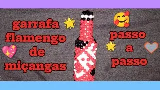 Garrafa Flamengo de miçangas passo a  passo